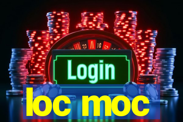 loc moc